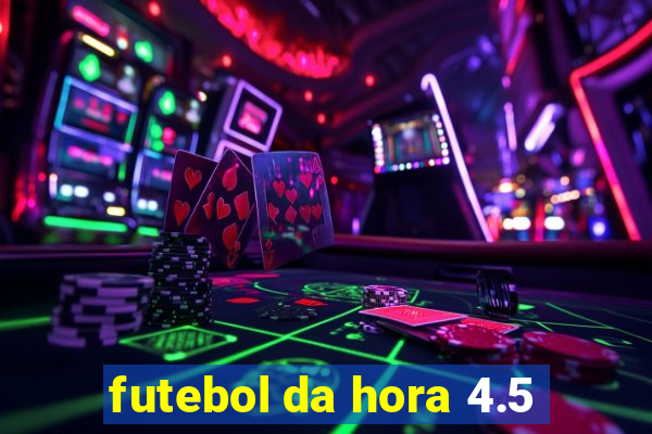 futebol da hora 4.5